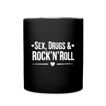 Sex, Drugs and Rock'n'Roll - Tasse einfarbig - Schwarz - Vorne