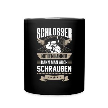 Schlosser - mit dem Hammer kann man auch schrauben - Tasse einfarbig - Schwarz - Vorne
