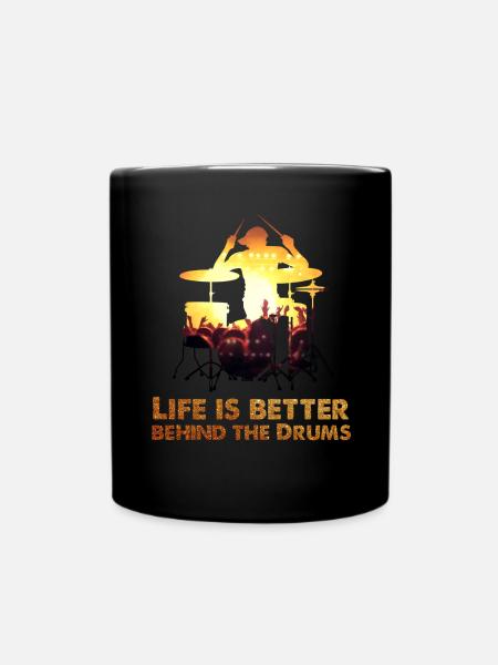 Drummer Drummer Drums Music Life is Better - Full Colour Mug - black