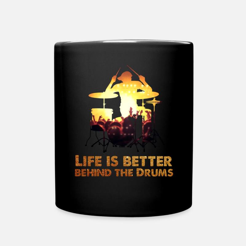Drummer Drummer Drums Music Life is Better - Full Colour Mug - black