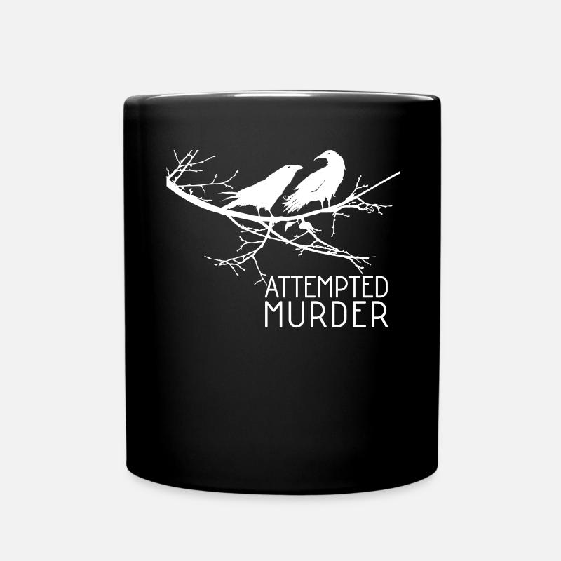Attempted Murder - Bird - Tasse einfarbig - Schwarz