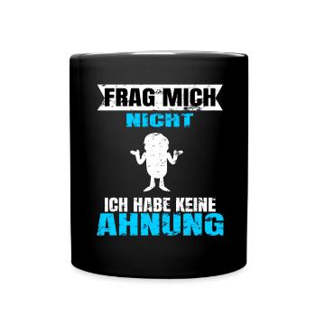 Ich Habe Keine Ahnung - Tasse einfarbig - Schwarz - Vorne