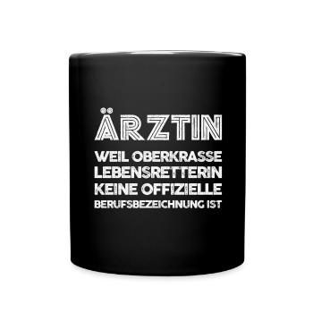 Ärztin Weil Oberkrasse Lebensretterin - Tasse einfarbig - Schwarz - Vorne