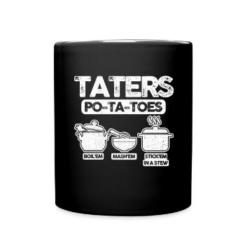 Taters Potatoes Potato - Tasse einfarbig - Schwarz - Vorne