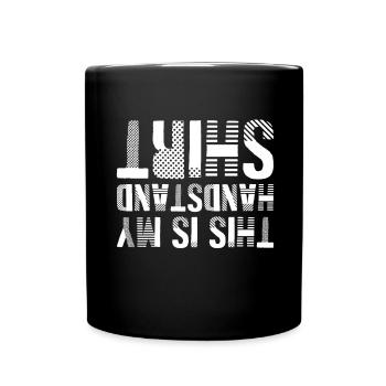This Is My Handstand Shirt - Full Colour Mug - black - Front