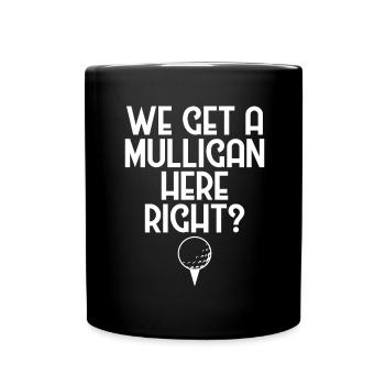 Golfer Holen Sie sich einen Mulligan Golf Liebhaber - Tasse einfarbig - Schwarz - Vorne