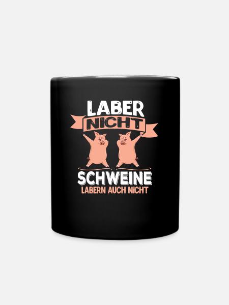 Laber nicht Geschenk Schwein Humor dabbing - Tasse einfarbig - Schwarz