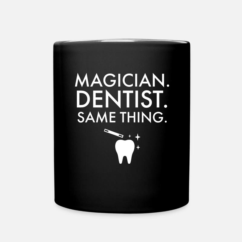 Zahnarzt Magier Zahnarzt Gleiche Sache - Tasse einfarbig - Schwarz