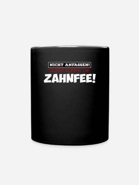 Die Zahnfee kommt lustiger Spruch lustige Sprüche - Tasse einfarbig - Schwarz