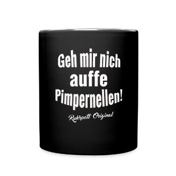 Ruhrpott Spruch T-Shirt Geh mir nicht Pimpernellen - Tasse einfarbig - Schwarz - Vorne