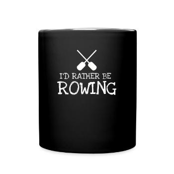 Id Rather Be Rowing - Tasse einfarbig - Schwarz - Vorne