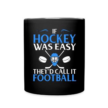 Hockey-Fan-Geschenk, wenn Hockey einfach es Fußball nennt - Tasse einfarbig - Schwarz - Vorne