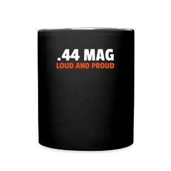 .44 Mag Loud And Proud - Full Colour Mug - black - Front