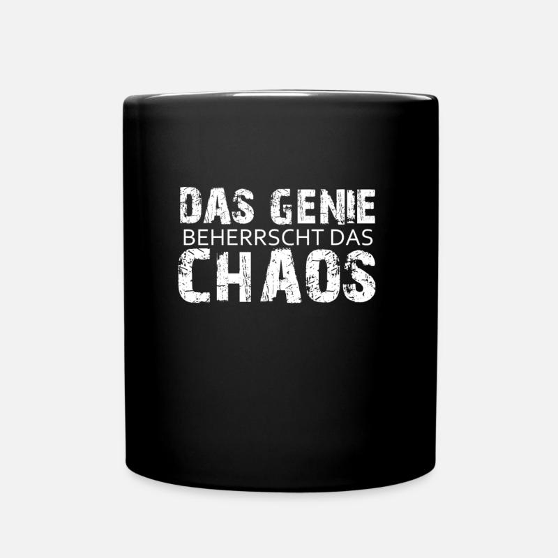 Das Genie beherrscht das Chaos - Tasse einfarbig - Schwarz