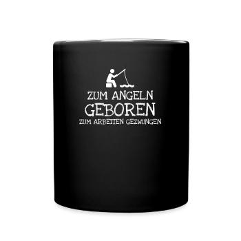 Né à la pêche forcé de travailler - Mug uni - noir - Devant