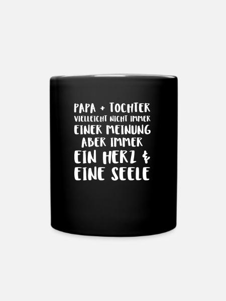 Papa + Tochter Vielleicht Nicht Immer Einer Meinu - Tasse einfarbig - Schwarz