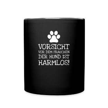 Vorsicht Vor Dem Frauchen Der Hund Ist Harmlos! - Tasse einfarbig - Schwarz - Vorne