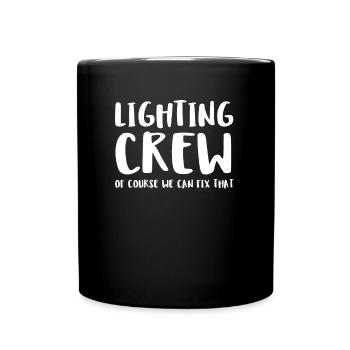Lighting Crew Of Course We Can Fix That - Full Colour Mug - black - Front