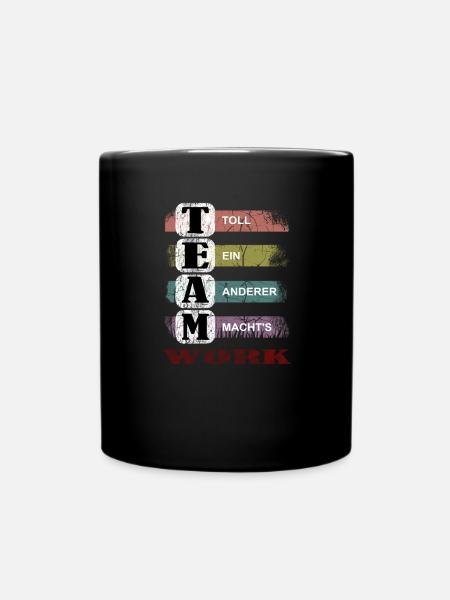 Teamwork lustiger Büro Spruch, Teamevent - Tasse einfarbig - Schwarz