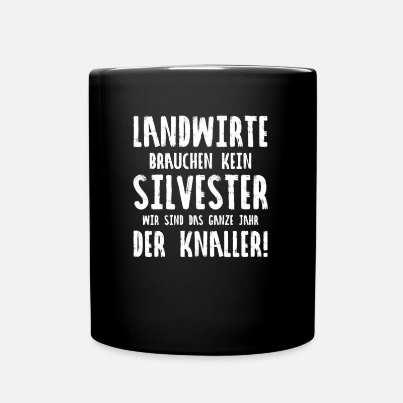Landwirte Brauchen Kein Silvester Wir Sind Das - Tasse einfarbig - Schwarz