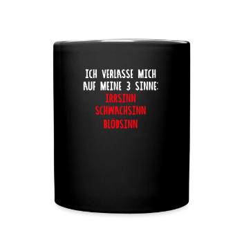 Ich Verlasse Mich Auf Meine 3 Sinne Irrsinn Schwa - Tasse einfarbig - Schwarz - Vorne