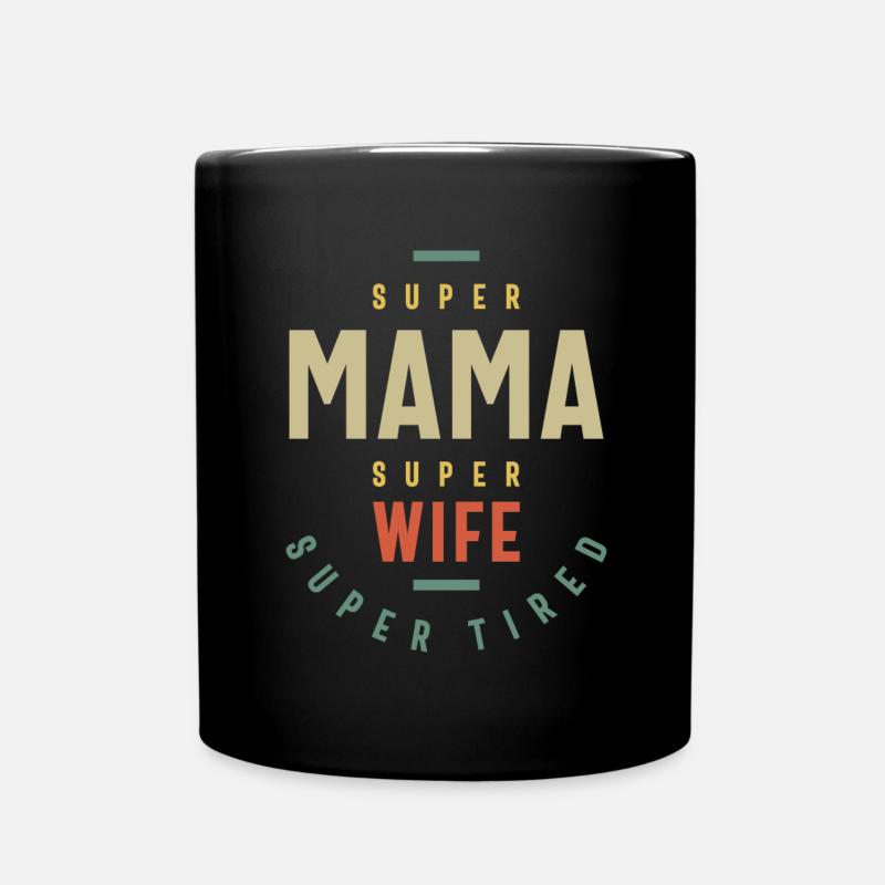 Damen Super Mama Super Frau - Mutter Geschenk - Tasse einfarbig - Schwarz