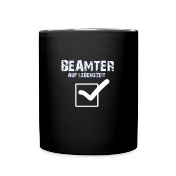 Beamter auf Lebenszeit - Tasse einfarbig - Schwarz - Vorne