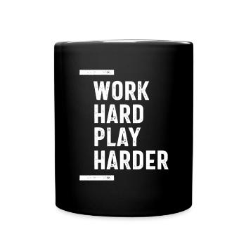 Hart arbeiten, härter spielen - Motivationsgeschenk - Tasse einfarbig - Schwarz - Vorne