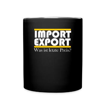 Import Export Geschäft Autohandel - Tasse einfarbig - Schwarz - Vorne
