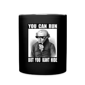 Kant Hide | You Can Run | Mèmes | C’est drôle - Mug uni - noir - Devant