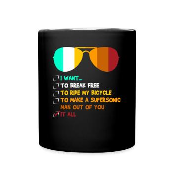 I Want... to Break Free - Tasse einfarbig - Schwarz - Vorne