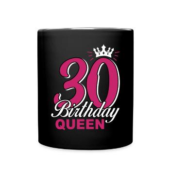 30th birthday 30 year old - Queen gift woman - Full Colour Mug - black - Front