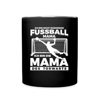 Mama des Torwarts Fußball - Tasse einfarbig - Schwarz - Vorne