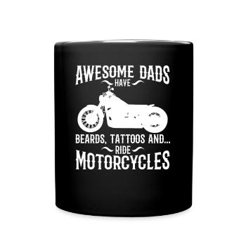 dads have beards, tattoos and ride motorcycles - Tasse einfarbig - Schwarz - Vorne