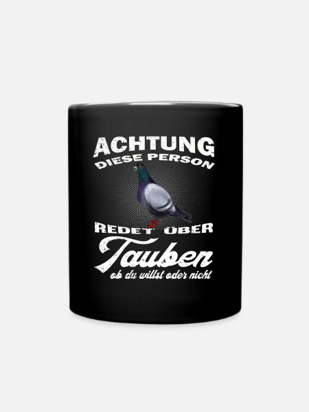Tauben Taube lustiger Spruch Brieftaube Geschenk - Tasse einfarbig - Schwarz