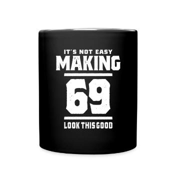 69 Jahre alt - 69. Geburtstag lustiges Geschenk - Tasse einfarbig - Schwarz - Vorne