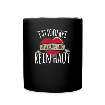 Tattoofrei - Weil Reine Haut Rein Haut Ink - Tasse einfarbig - Schwarz - Vorne