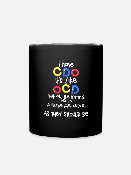 OCD Humor Haben CDO wie OCD mit Buchstaben in - Tasse einfarbig - Schwarz