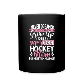 Hockey Mom Geschenk Supercool Hockey Mom Killing It - Tasse einfarbig - Schwarz - Vorne