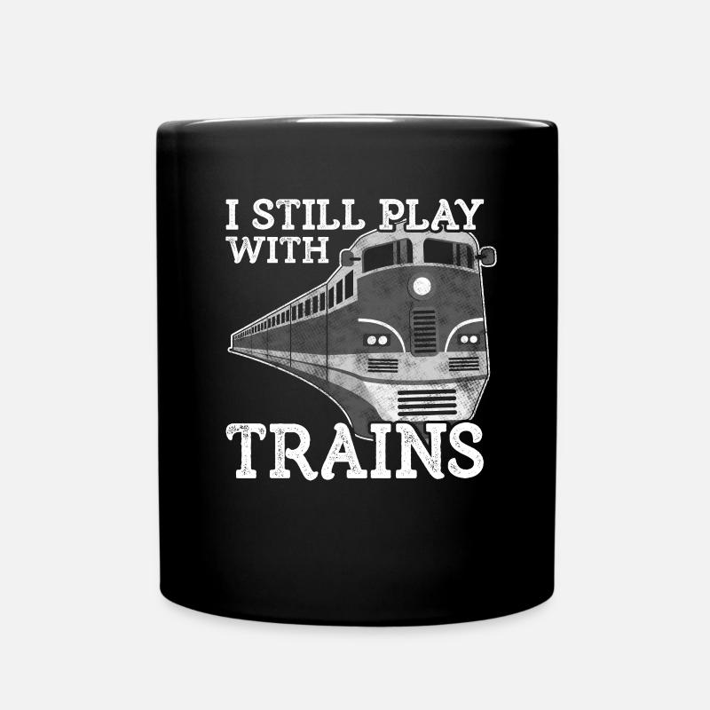 Train Lover Gift Railroad I Still Play with Trains - Full Colour Mug - black