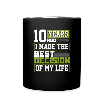 Cadeau 10e anniversaire il y a 10 ans, j'ai fait le meilleur - Mug uni - noir - Devant