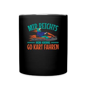 Assez pour moi, je vais faire du karting - Mug uni - noir - Devant