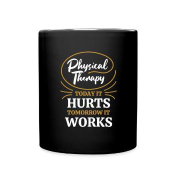 Cadeau de physiothérapeute aujourd'hui ça fait mal demain - Mug uni - noir - Devant