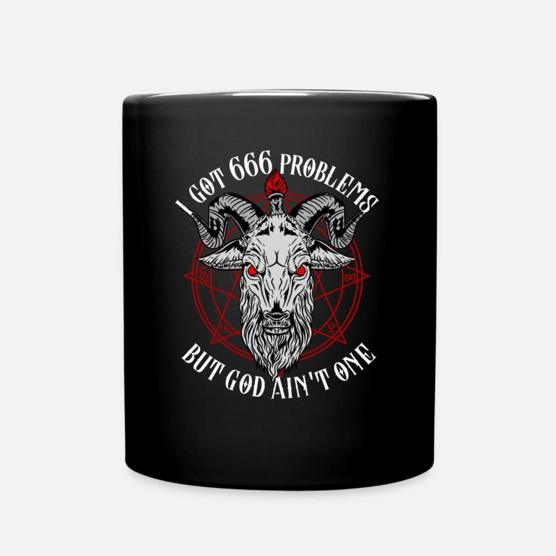 I Got 666 Problems But God Ain't One - Baphomet - Tasse einfarbig - Schwarz