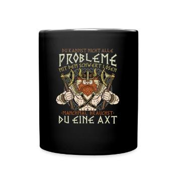 Wikinger Geschenk - Probleme mit dem Schwert lösen - Tasse einfarbig - Schwarz - Vorne