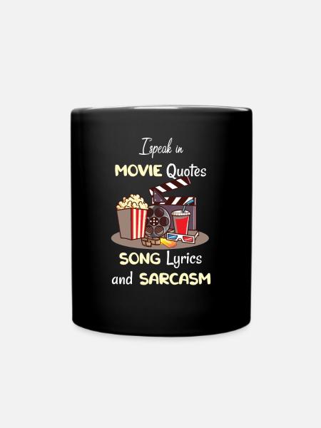 I Speak In Movie Quotes Song Lyrics And Sarcasm - Tasse einfarbig - Schwarz
