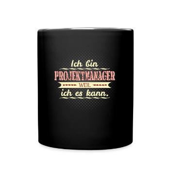 projektmanager weil ich es kann - Tasse einfarbig - Schwarz - Vorne