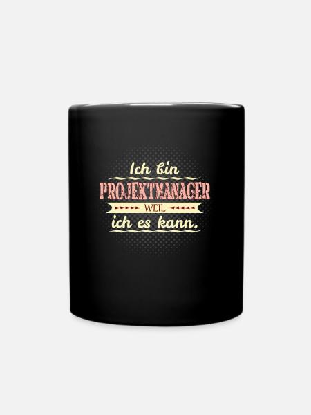 projektmanager weil ich es kann - Tasse einfarbig - Schwarz