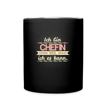 chefin weil ich es kann - Tasse einfarbig - Schwarz - Vorne
