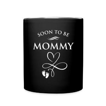 Soon To Be Mommy Mom Funny Pregnancy for Women - Full Colour Mug - black - Front